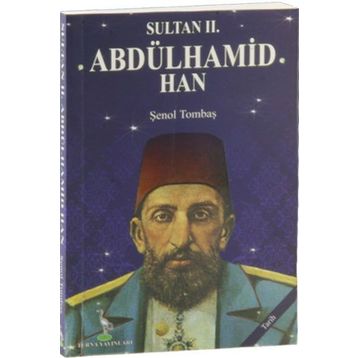 Sultan 2. Abdülhamid Han - Şenol Tombaş