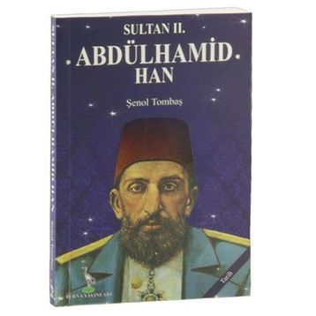 Sultan 2. Abdülhamid Han - Şenol Tombaş