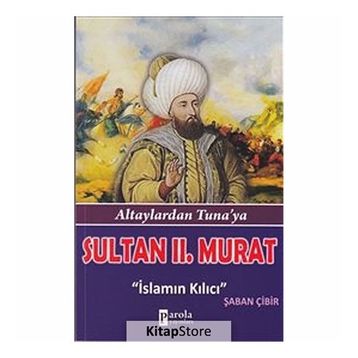 Sultan 2. Murat - Şaban Çibir