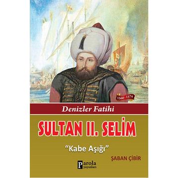 Sultan 2. Selim - Şaban Çibir