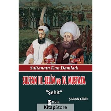 Sultan 3. Selim ve 4. Mustafa - Şaban Çibir