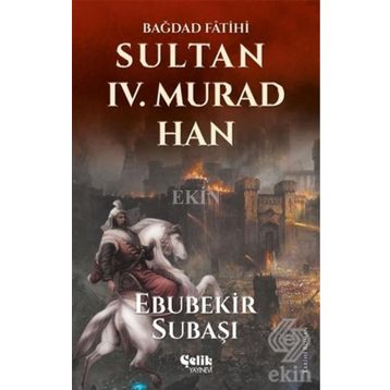 Sultan 4. Murad Han - Ebubekir Subaşı