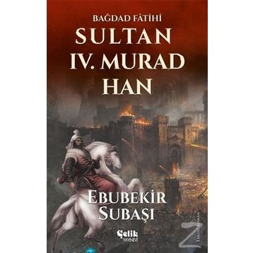 Sultan 4. Murad Han - Ebubekir Subaşı