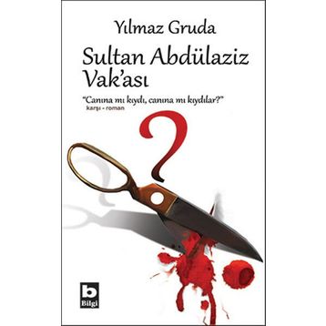 SULTAN ABDÜLAZİZ VAK'ASI - YILMAZ GRUDA