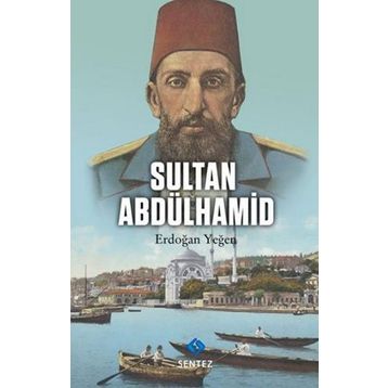 Sultan Abdülhamid - Erdoğan Yeğen