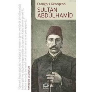 SULTAN ABDÜLHAMİD - FRANÇOİS GEORGEON