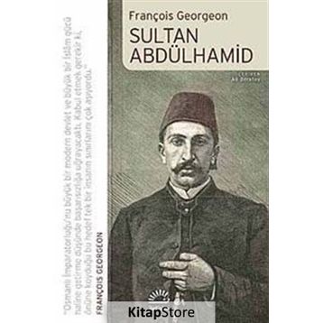 SULTAN ABDÜLHAMİD - FRANÇOİS GEORGEON