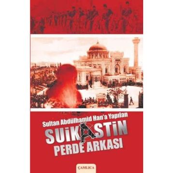 Sultan Abdülhamid Han’a Yapılan Suikastin Perde Arkası - Harun Tuncer