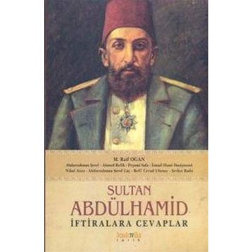 SULTAN ABDÜLHAMİD İFTİRALARA CEVAPLAR - KOLLEKTIF
