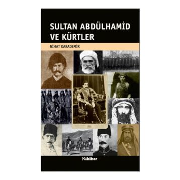 Sultan Abdülhamid ve Kürtler - Nihat Karademir
