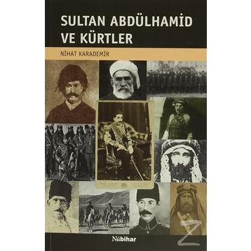 Sultan Abdülhamid ve Kürtler - Nihat Karademir