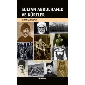 Sultan Abdülhamid ve Kürtler - Nihat Karademir