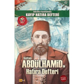 SULTAN ABDÜLHAMİD'İN HATIRA DEFTERI - İSMET BOZDAĞ