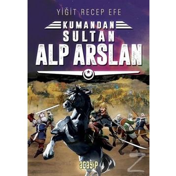 Sultan Alp Arslan: Kumandan 3 - Yiğit Recep Efe