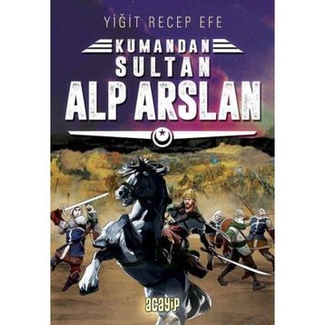 Sultan Alp Arslan: Kumandan 3 - Yiğit Recep Efe