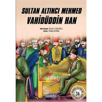 Sultan Altıncı Mehmed Vahidüddin Han - Özcan F. Koçoğlu
