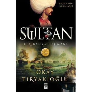 SULTAN BIR KANUNI ROMANI - OKAY TİRYAKİOĞLU