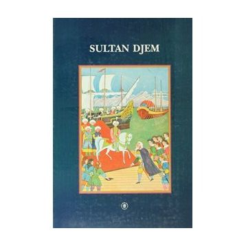 Sultan Djem - Nicolas Vatin
