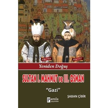 Sultan I. Mahmut ve III. Osman - Şaban Çibir