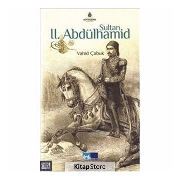 SULTAN II. ABDÜLHAMİD - VAHID ÇABUK