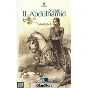 SULTAN II. ABDÜLHAMİD - VAHID ÇABUK