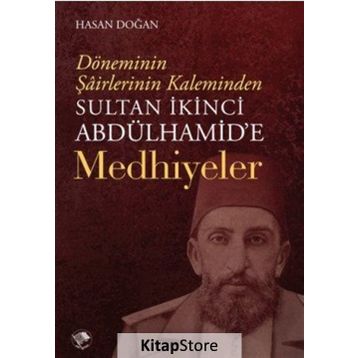 Sultan İkinci Abdulhamid'e Medhiyeler - Hasan Doğan