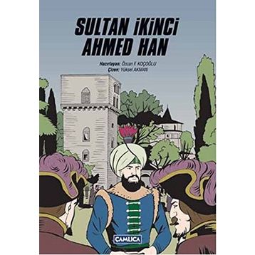 Sultan İkinci Ahmed Han - Özcan F. Koçoğlu