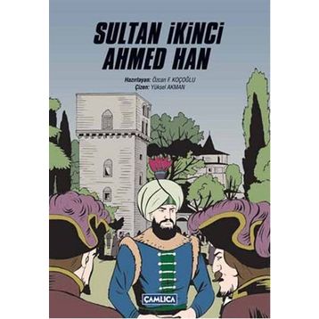 Sultan İkinci Ahmed Han - Özcan F. Koçoğlu