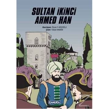 Sultan İkinci Ahmed Han - Özcan F. Koçoğlu