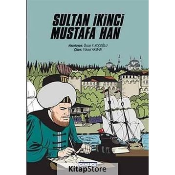 Sultan İkinci Mustafa Han - Özcan F. Koçoğlu