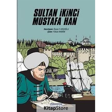 Sultan İkinci Mustafa Han - Özcan F. Koçoğlu