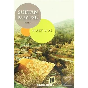 SULTAN KUYUSU - BASEY ATAŞ