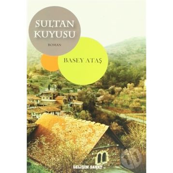 SULTAN KUYUSU - BASEY ATAŞ