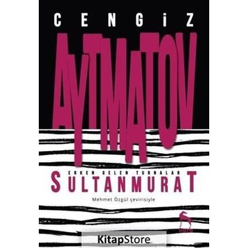 SULTAN MURAT - CENGIZ AYTMATOV