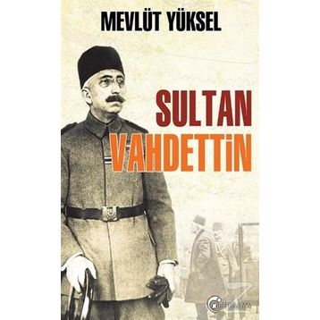 Sultan Vahdettin - Mevlüt Yüksel