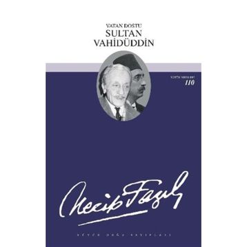 SULTAN VAHİDÜDDİN - NECIP FAZIL KISAKÜREK