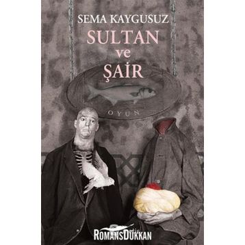 SULTAN VE ŞAIR - SEMA KAYGUSUZ