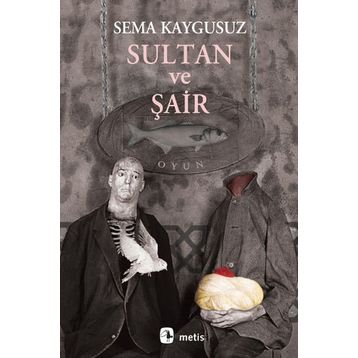 SULTAN VE ŞAIR - SEMA KAYGUSUZ