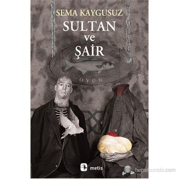 SULTAN VE ŞAIR - SEMA KAYGUSUZ
