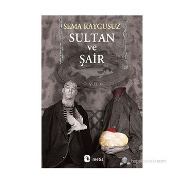 SULTAN VE ŞAIR - SEMA KAYGUSUZ
