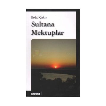 SULTANA MEKTUPLAR - ERDAL ÇAKIR