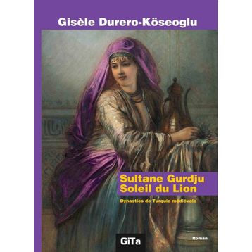 Sultane Gurdju Soleil du Lion - Gisele Durero Köseoğlu