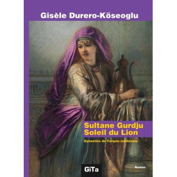 Sultane Gurdju Soleil du Lion - Gisele Durero Köseoğlu