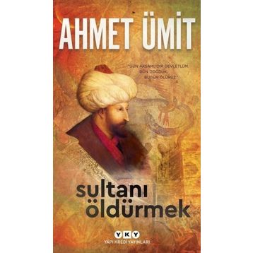 Sultan'ı Öldürmek - Edhem Eldem