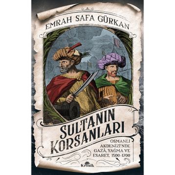 Sultanın Korsanları - Emrah Safa Gürkan