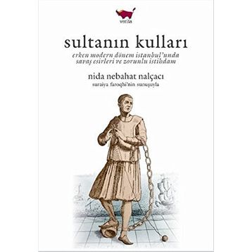 Sultanın Kulları - Nida Nebahat Nalçacı