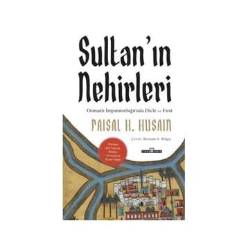 Sultan'ın Nehirleri - Faisal Husain
