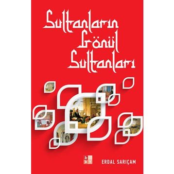 SULTANLARIN GÖNÜL SULTANLARI - ERDAL SARIÇAM