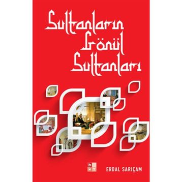 SULTANLARIN GÖNÜL SULTANLARI - ERDAL SARIÇAM