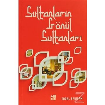 SULTANLARIN GÖNÜL SULTANLARI - ERDAL SARIÇAM